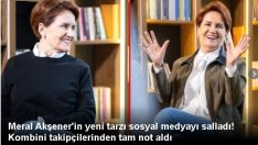 Meral Akşener’in yeni tarzı sosyal medyayı salladı!.