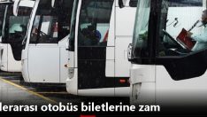 Şehirlerarası otobüs biletlerine zam.
