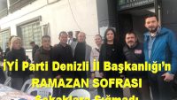 İYİ Parti Denizli İl Başkanlığı’n RAMAZAN SOFRASI Sokaklara Sığmadı.