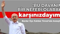 Kılıçdaroğlu: Bu davanın bir neferi olarak karşınızdayım.