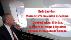 Erdoğan’dan Marmaris’te havadan inceleme