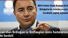 Babacan’dan Erdoğan’a: Enflasyon sizin hatalarınızın bu millete bedeli