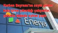 Kurban Bayramı’na sayılı günler kala işten çıkardığı çalışanlar, şirketin önünde eylem yaptı.