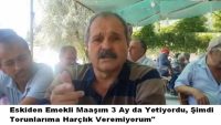 69 Yaşındaki Emekli İsmail Soydan: “Eskiden Emekli Maaşım 3 Ay da Yetiyordu, Şimdi Torunlarıma Harçlık Veremiyorum”