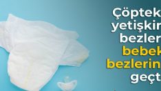 Çöpteki yetişkin bezleri, bebek bezlerini geçti
