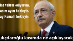 Kılıçdaroğlu kasımda ne açıklayacak?