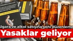 Sigara ve alkol satışına yeni düzenleme: Yasaklar geliyor