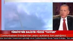 Cumhurbaşkanı Erdoğan’dan çarpıcı açıklama: Son yaptığımız Tayfun testi Yunanları çıldırttı