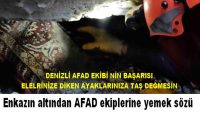 Enkazın altından AFAD ekiplerine yemek sözü