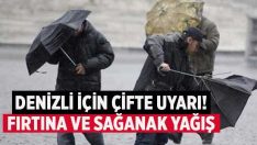 Denizli için çifte uyarı! Fırtına ve sağanak yağış