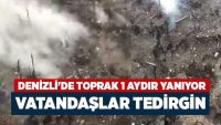 Denizli’de toprak 1 aydır yanıyor vatandaşlar tedirgin