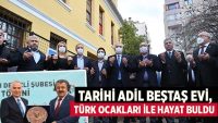Tarihi Adil Beştaş Evi, Türk Ocakları ile hayat buldu