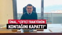 Ünal, “Çiftçi traktörün kontağını kapattı”