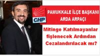 Mitinge katılmayanlar fişlenecek, ardından cezalandırılacak mı?