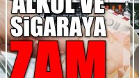 ALKOL VE SiGARAYA ZAM