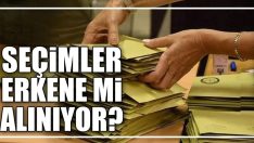 “Seçim tarihi öne çekilecek mi tarih ne zaman açıklanır,