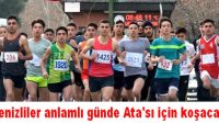 Denizliler anlamlı günde Ata’sı için koşacak
