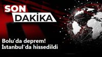 Bolu’da deprem! İstanbul’da hissedildi