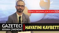Gazeteci Ayhan Çimendağ hayatını kaybetti