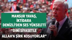 Yavaş iktidara Denizli’den ses yükseltti