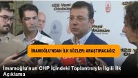 İMAMOĞLU YALANLAMADI ARAŞTIRACAGIZ NASIL SIZDI DIYE.