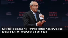 Kılıçdaroğlu’ndan AK Parti’nin kalesi Konya’yla ilgili iddialı çıkış: Alınmayacak bir yer değil