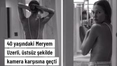 40 yaşında üstsüz şekilde kamera karşısına geçti