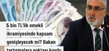 5 Bin liralık Emekli ikramiyesinde Kapsam Genişlemeyecek