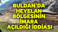 Buldan’da heyelan bölgesinin imara açıldığı iddiası