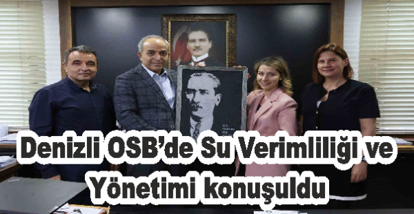 Denizli OSB’de Su Verimliliği ve Yönetimi konuşuldu