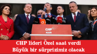 CHP lideri Özel saat verdi: Büyük bir sürprizimiz olacak
