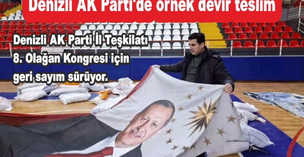 Denizli AK Parti’de örnek devir teslim