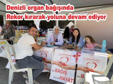 Denizli organ bağışında rekor kırarak yoluna devam ediyor